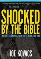 Shocked by the Bible: The Most Astonishing Facts You've Never Been Told 0849920116 Book Cover