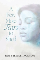 A Few More Tears to Shed B0H7F8XFGC Book Cover