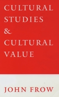 Cultural Studies and Cultural Value 019871128X Book Cover