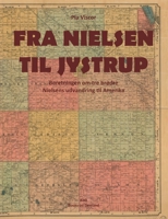 Fra Nielsen til Jydstrup: Beretningen om tre brødre Nielsens udvandring til Amerika (Danish Edition) 8743014992 Book Cover