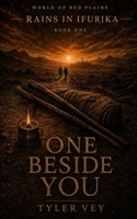 One Beside You: Rains in Ifurika - Book One (Red Plains Series) B0HFKNCMD3 Book Cover