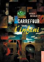 Carrefour dans l'infini (French Edition) 2354858086 Book Cover