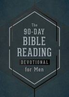 The 90-Day Bible Reading Devotional for Men 1636096662 Book Cover