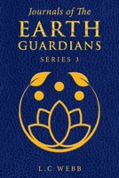 Journals of the Earth Guardians: Series 3 1669885720 Book Cover