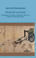 Mukashi mukashi: Geschichten von Göttern, Menschen, Tieren und Geistern aus dem alten Japan 3849579093 Book Cover