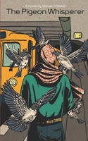 The Pigeon Whisperer 8277618727 Book Cover