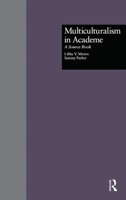 Multiculturalism in Academe: A Source Book (Garland Reference Library of Social Science) 0815317980 Book Cover