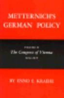 Metternich's German Policy: The Congress of Vienna, 1814-1815 (Studies of the Russian Institute) 0691612943 Book Cover