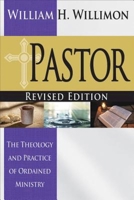 Pastor: The Theology and Practice of Ordained Ministry 0687045320 Book Cover