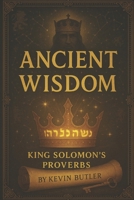 Ancient Wisdom: Unlocking the Code to Health, Wealth, and Relationships. B0CCZZZ24M Book Cover