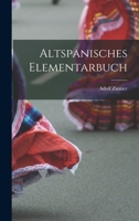 Altspanisches Elementarbuch 1015700772 Book Cover