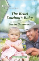 The Rebel Cowboy's Baby: A Clean Romance 1335426418 Book Cover