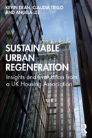 Sustainable Urban Regeneration: Insights and Evaluation from a UK Housing Association 0367490005 Book Cover