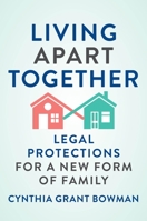 Living Apart Together: Legal Protections for a New Form of Family 1479891045 Book Cover