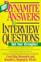101 Dynamite Answers to Interview Questions: Sell Your Strengths! 1570230781 Book Cover
