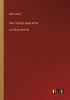 Das Heideprinzesschen: in Großdruckschrift 3368473026 Book Cover