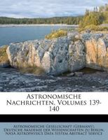 Astronomische Nachrichten, Volumes 139-140 B0FK22NB5L Book Cover