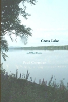 Cross Lake and Other Poems 136524203X Book Cover