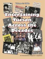 Entertaining Tucson Across the Decades: Volume 3: An Entertainment Magazine Compilation: 1990s 193905009X Book Cover