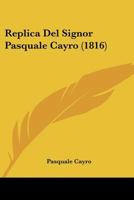 Replica Del Signor Pasquale Cayro (1816) 1168035708 Book Cover