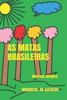AS MATAS BRASILEIRAS: UM MUSICAL MUITO VERDE (INFANTIL) 1983198439 Book Cover
