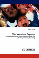 The Voorlees Express: ...a program analysis on the facilitation of social and cultural capital through reading 3843385718 Book Cover