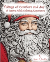 Tidings of Comfort and Joy: A Festive Adult Coloring Experience B0CH2MFCD6 Book Cover