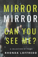 Mirror Mirror Can You See Me? B0FGQXP56S Book Cover