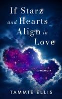 If Starz and Hearts Align in Love B0H99XVPML Book Cover