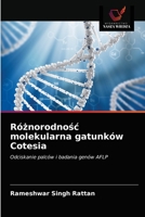 Różnorodność molekularna gatunków Cotesia: Odciskanie palców i badania genów AFLP 6203205036 Book Cover