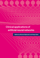 Clinical Applications of Artificial Neural Networks 0521001331 Book Cover