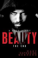 Beauty: A Hate Story, The End 0692950486 Book Cover