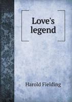 Love's Legend 0526984384 Book Cover