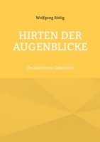 Hirten der Augenblicke: Des Gehüteten Geheimnis 3756820858 Book Cover