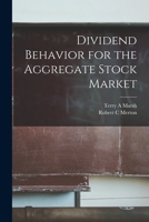 Dividend Behavior for the Aggregate Stock Market B0BQFVZ6T4 Book Cover