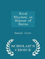 Rival Rhymes, in Honour of Burns 052600701X Book Cover