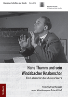 Hans Thamm Und Sein Windsbacher Knabenchor: Ein Leben Fur Die Musica Sacra (Dresdner Schriften Zur Musik, 16) 3828846637 Book Cover