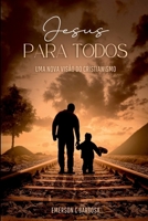 Jesus Para Todos (Portuguese Edition) 6501250285 Book Cover