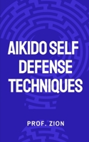 AIKIDO Self Defense Techniques B0BF3G85QS Book Cover