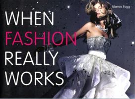 When Fashion Really Works 1438003420 Book Cover