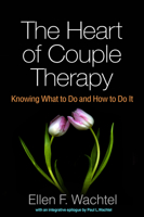 The Heart of Couple Therapy: Knowing What to Do and How to Do It 1462528171 Book Cover