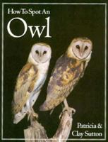 How to Spot an Owl (The How to Spot Series) 1881527360 Book Cover
