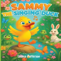 Sammy the Singing Duck 1738954080 Book Cover
