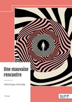 Une mauvaise rencontre (French Edition) B0DQCBRN6T Book Cover