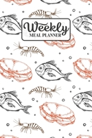 Weekly Meal Planner: Meal Planning Journal Notebook with Grocery Shopping List for the Week - Seafood Prawn (Organizer Log to Track and Plan Your Meals) 1677590785 Book Cover