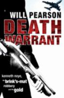 Death Warrant: Kenneth Noye, the Brink's-Mat Robbery and the Gold 0752875647 Book Cover