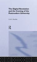 The Digital Revolution and the Coming of the Postmodern University 0415369843 Book Cover