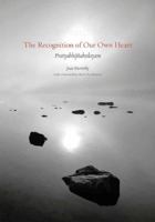 The Recognition of Our Own Heart: Ponderings on the Pratyabhijnahrdayam 1987972155 Book Cover