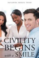 Civility Begins with a Smile 1682136728 Book Cover