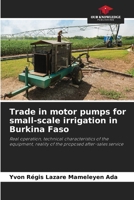 Trade in motor pumps for small-scale irrigation in Burkina Faso 6205360047 Book Cover